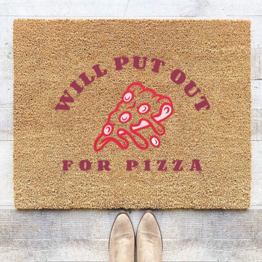 Discover Will Put Out For Pizza unisex Coir Doormats | Pizza Lover Coir Doormats