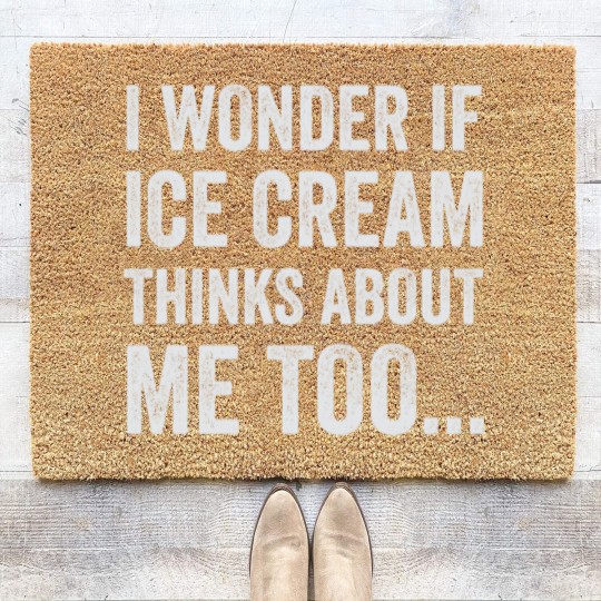 Discover I Wonder If Ice Cream Thinks About Me Too Funny Fo Coir Doormats