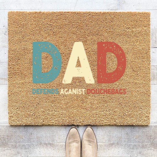 Discover Dad Defends Aganist Douchebags Coir Doormats