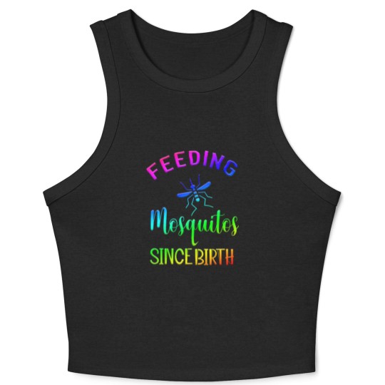 Discover feeding mosquitos Since Birth Crop Tank Top