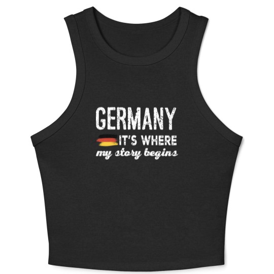 Discover Germany it is where my story begins germany Crop Tank Top