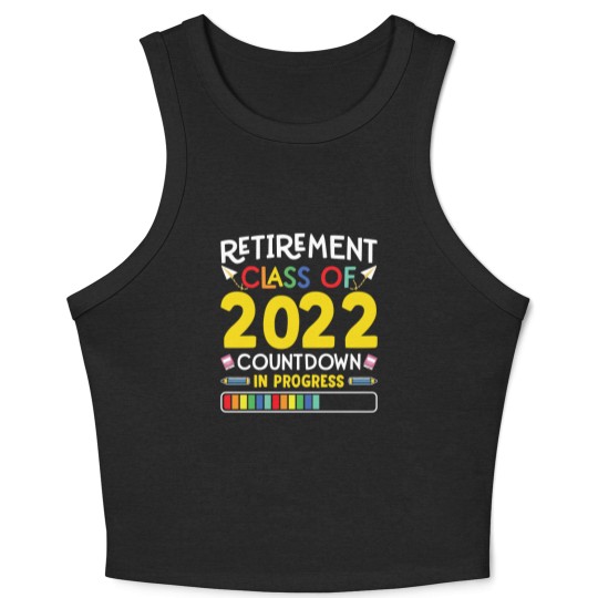 Discover Retirement Class Of 2022 Countdown In Progress Crop Tank Top