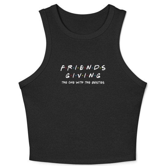 Discover Friendsgiving Crop Tank Top The One With the Besties Thanksgiving Matching