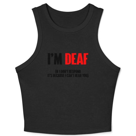 Discover I'm deaf - Deaf - Crop Tank Top