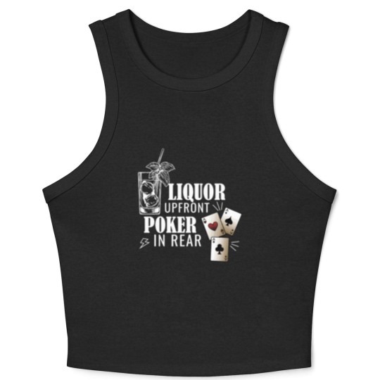 Discover Liquor Up Front Poker In The Rear Gambling Long Sl Crop Tank Top