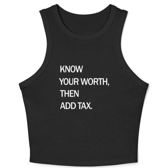 Discover Know Your Worth Then Add Tax Funny Crop Tank Top Crop Tank Top