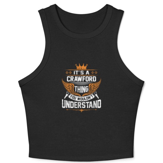 Discover Crawford Name Crop Tank Top - Crawford Thing Name You Wouldn't Understand Gift Item Crop Tank Top - Crawford - Crop Tank Top