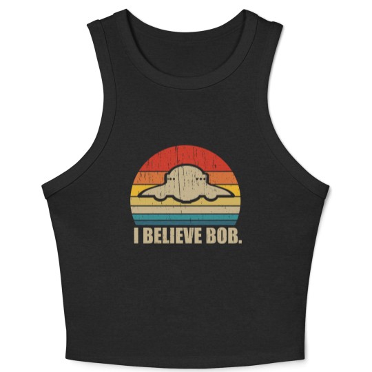 Discover I Believe Bob - Bob Lazar Ufo Area 51 Conspiracy Theory - Crop Tank Top