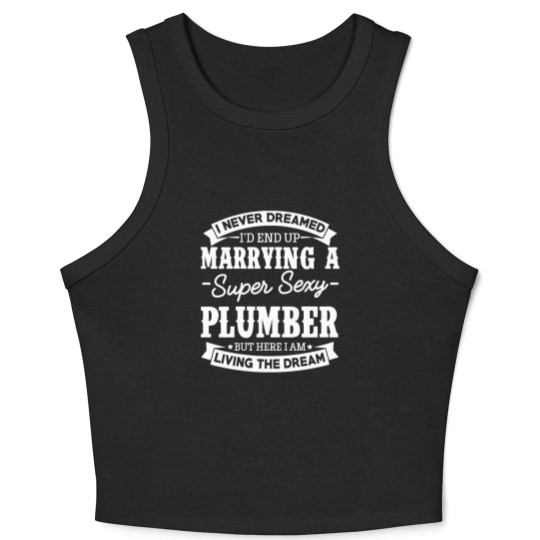 Discover Plumber’s Wife Never Dreamed Crop Tank Top