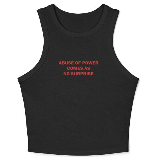 Discover Abuse of Power Comes as No Surprise Feminist Crop Tank Top
