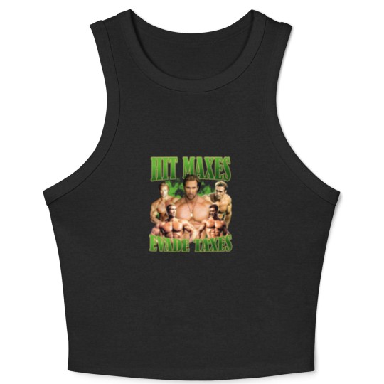 Discover Hit Maxes Evade Taxes Mike Ohearn Funny Meme Gym Crop Tank Top