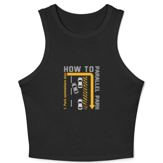 Discover New Drivers License Gift How To Parallel Park Crop Tank Top