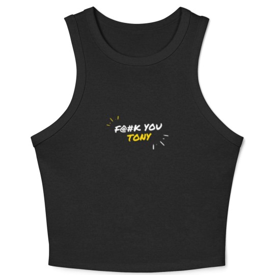 Discover Fk You Tony Fk You Ezekiel Crop Tank Top