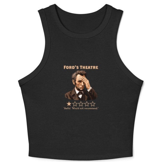 Discover Abraham Lincoln Fords Theatre Rating Funny Crop Tank Top