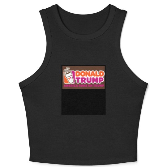 Discover America runs on Trump, Donald Trump Crop Tank Top, Punny Crop Tank Top, Dunkin, Coffee Crop Tank Top