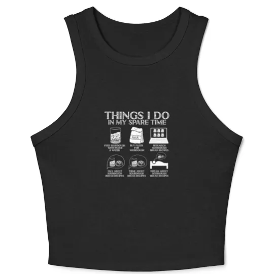 Discover Baking Baker Sourdough Bread Master Kitchen Aprons Crop Tank Top