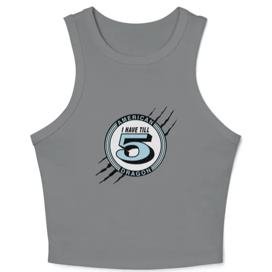 Discover I Have Till 5 Crop Tank Top