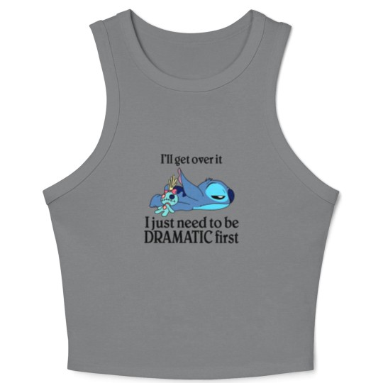 Discover I'Ll Get Over It I Just Need To Be Dramatic First Crop Tank Top