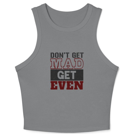 Discover Don't Get Mad Get Even Crop Tank Top