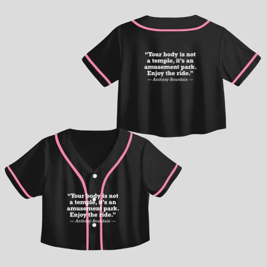 Discover Anthony Bourdain Enjoy The Ride Quote - Anthony Bourdain - Crop Top Baseball Jerseys