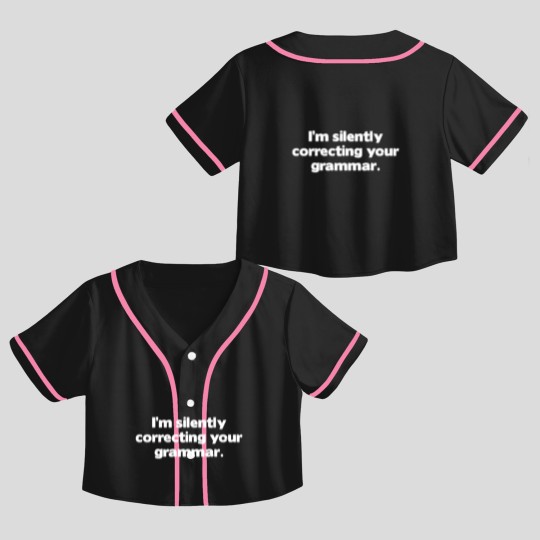 Discover I M Silently Correcting Your Grammar Crop Top Baseball Jerseys