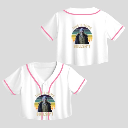 Discover This Is Some Bullsht Crop Top Baseball Jerseys
