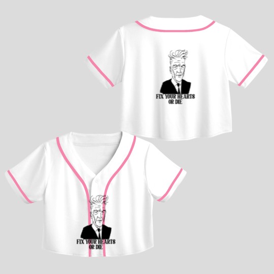 Discover Fix Your Hearts or Die - David Lynch - Crop Top Baseball Jerseys