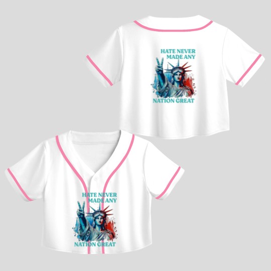 Discover Hate Never Made Any Nation Great Peace Anti Trump Crop Top Baseball Jerseys