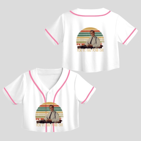 Discover You've Had Your Six Vintage Crop Top Baseball Jerseys Crop Top Baseball Jerseys Dr No, James Bond Crop Top Baseball Jerseys For Fans