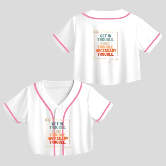 Discover Get in Good Necessary Trouble John Lewis Crop Top Baseball Jerseys