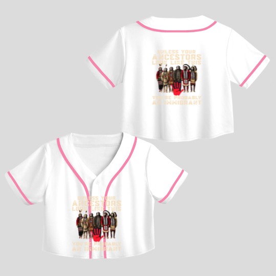 Discover Native American Crop Top Baseball Jerseys Indigenous Crop Top Baseball Jerseys Unless Your Ancestors Crop Top Baseball Jerseys Ancestors Crop Top Baseball Jerseys Native American Red Crop Top Baseball Jerseys