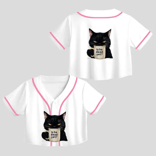 Discover Is He Dead Yet Black Cat Crop Top Baseball Jerseys, Dark Humor Graphic, Anti Trump Protest Crop Top Baseball Jerseys