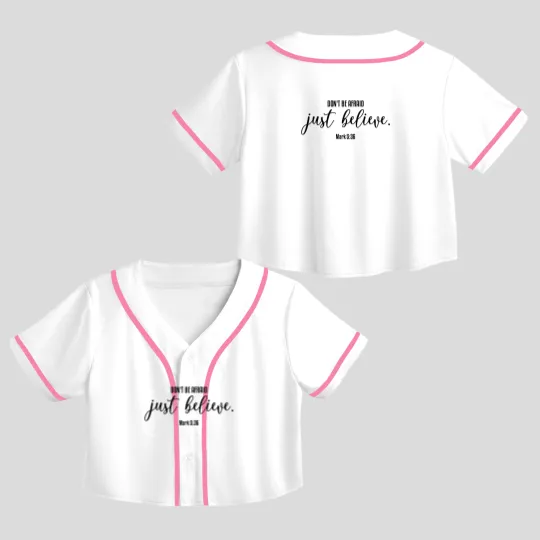Discover Don t Be Afraid Just Believe, christian, faith Crop Top Baseball Jerseys