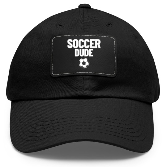 Discover Soccer Dude Men's Soccer Fan Gift Soccer Dude Dad Hat With Leather Patch