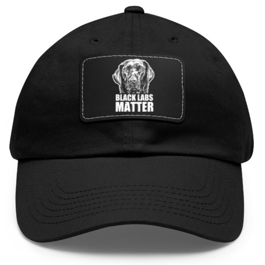 Discover Black Labs Matter Funny Dog Animal Lover Dad Hat With Leather Patch
