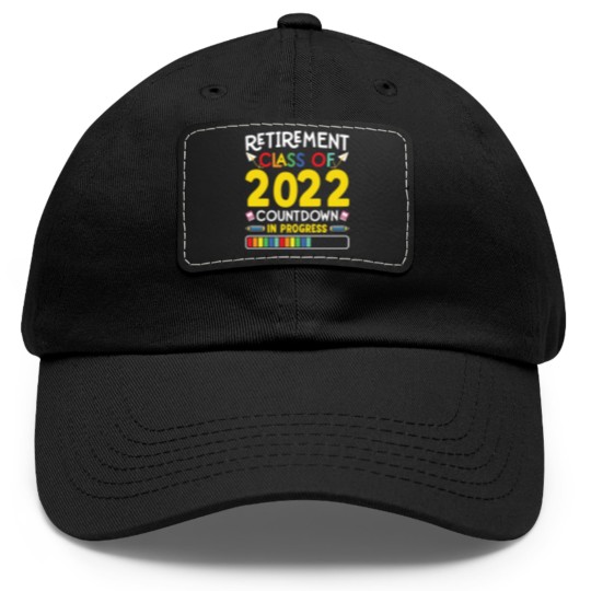 Discover Retirement Class Of 2022 Countdown In Progress Dad Hat With Leather Patch