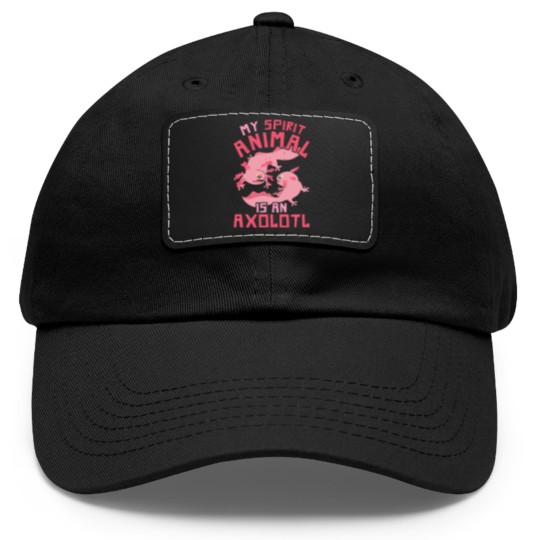 Discover Axolotl Mexican Salamander Pet My Spirit Animal Is An Axolotl Dad Hat With Leather Patch