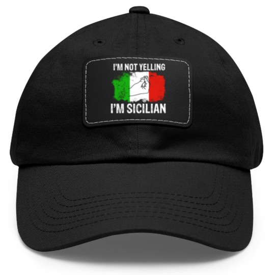Discover Sicilian not yelling funny Italian Dad Hat With Leather Patch Dad Hat With Leather Patch