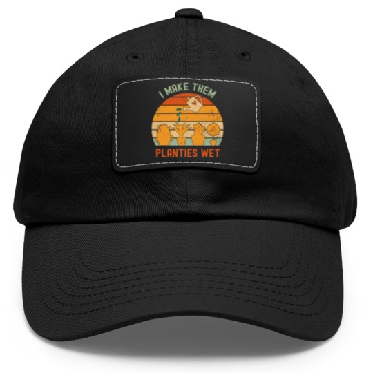 Discover I Make Them Planties Wet-gardening lover Dad Hat With Leather Patch