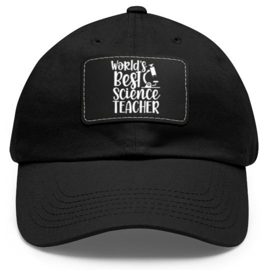 Discover World's Best Science Teacher Teaching Classes Dad Hat With Leather Patch