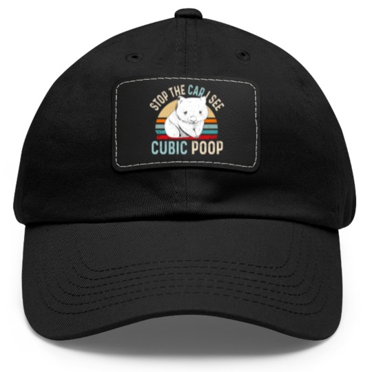 Discover Stop the car I see cubic poop Design for a Wombat Dad Hat With Leather Patch