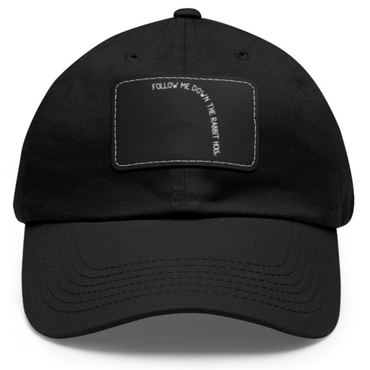 Discover Follow me down the rabbit hole Dad Hat With Leather Patch