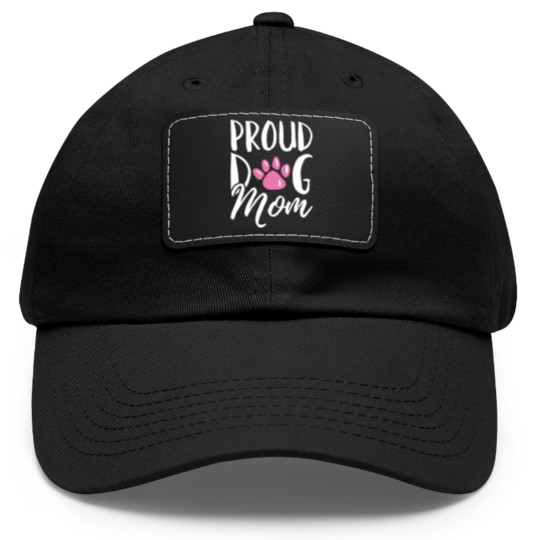 Discover Proud Dog Mom - Proud Dog Mom - Dad Hat With Leather Patch