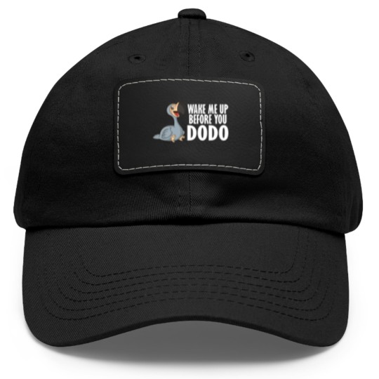 Discover Wake Me Up Before You Dodo Vogel Spruch Song Humor Dad Hat With Leather Patch