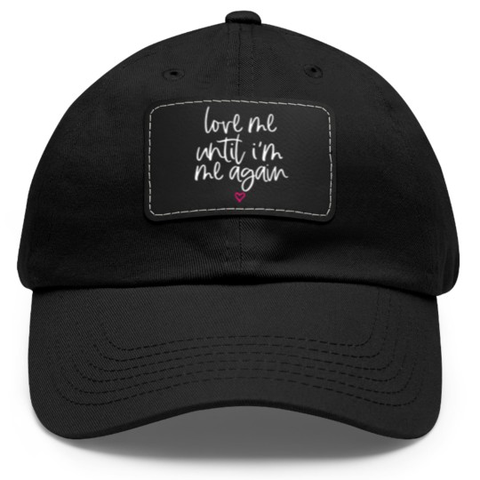 Discover Love Me Until I'M Me Again Mental Health Awareness Dad Hat With Leather Patch