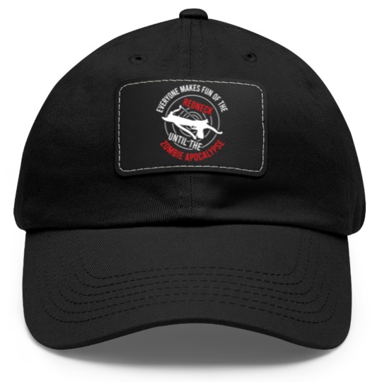 Discover Zombie Dad Hat With Leather Patch "Everyone Makes Fun Of The Redneck Dad Hat With Leather Patch