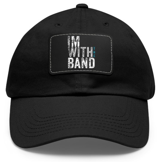 Discover I'm with the Band Dad Hat With Leather Patch