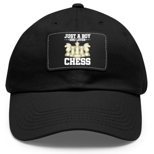 Discover Chess Chess Player Just A Boy Who Loves Chess Dad Hat With Leather Patch
