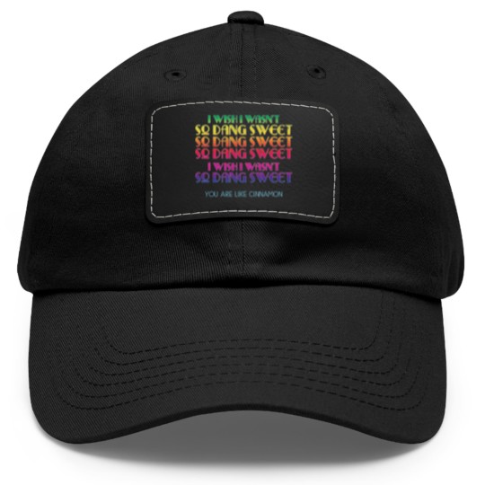 Discover I Wish I Wasn't So Dang Sweet - Bad Lip Reading Hostiles on the Hill - Bad Lip Reading - Dad Hat With Leather Patch