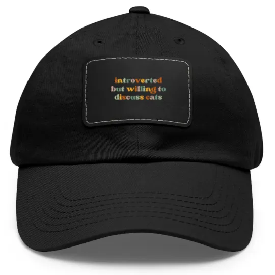 Discover Introverted But Willing To Discuss Cats Cat Mom Dad Hat With Leather Patch